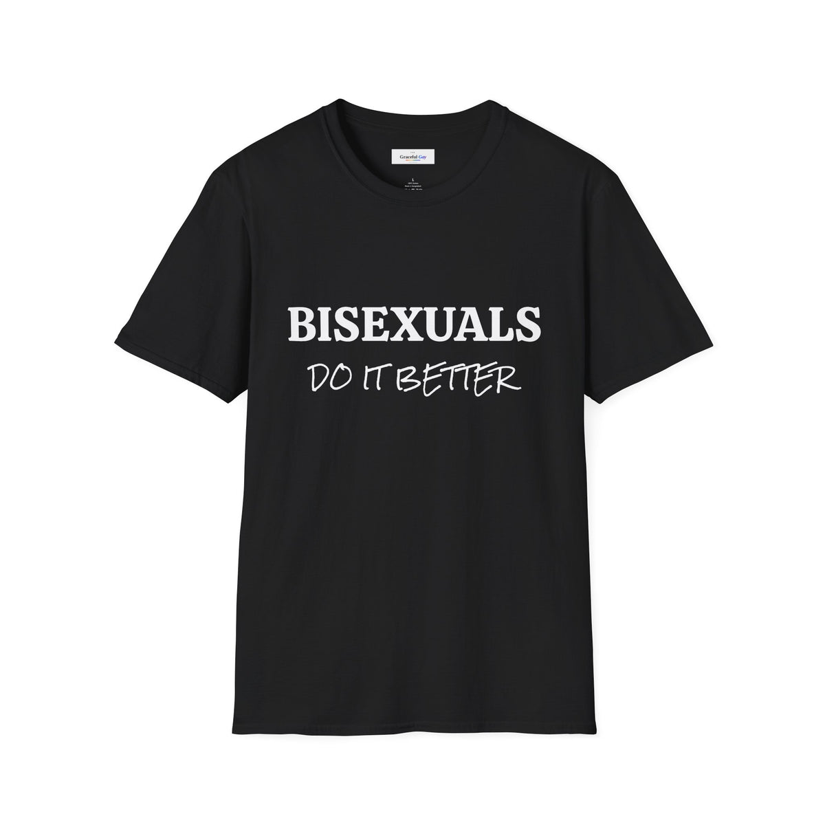Bisexuals Do It Better T-Shirt — LGBTQ+ Pride Tee